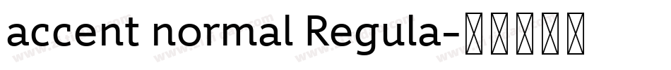 accent normal Regula字体转换